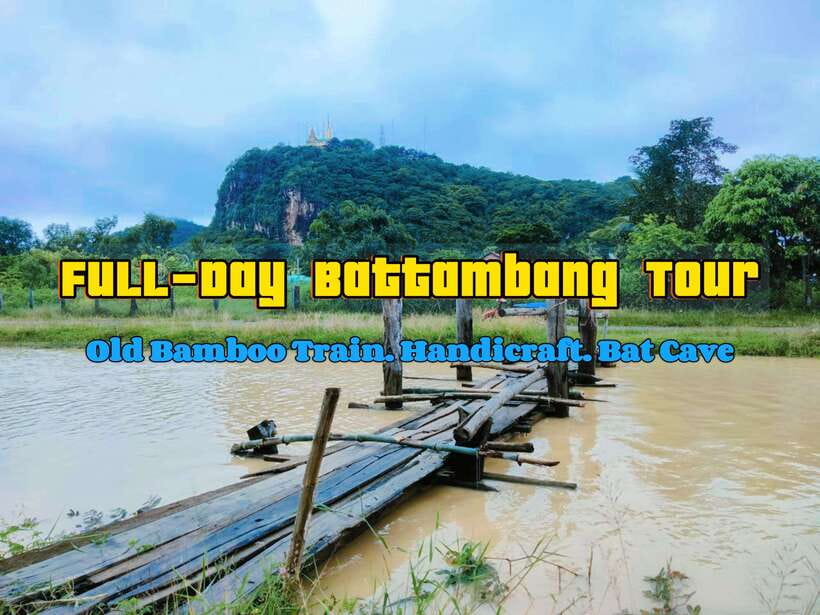 Full-day: Handicraft, Bamboo train, Killing cave, Bat Cave - Battambang Day Tour Energy: Crafts, River Views, and Phnom Sampau at Dusk